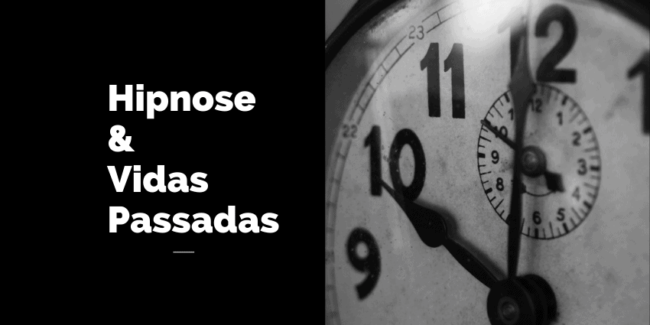 Hipnose e Vidas Passadas
