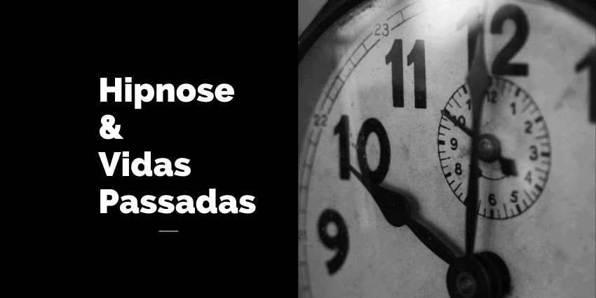 Hipnose e Vidas Passadas